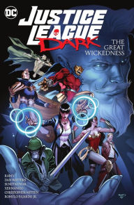 Title: Justice League Dark: The Great Wickedness, Author: Ram V