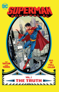 Title: Superman: Son of Kal-El Vol. 1: The Truth, Author: Tom Taylor