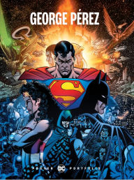 Title: DC Poster Portfolio: George Perez, Author: George Perez