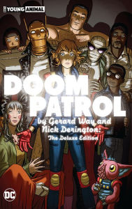 Download google books free online Doom Patrol by Gerard Way and Nick Derington: The Deluxe Edition