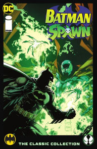 Download full books free online Batman/Spawn: The Classic Collection