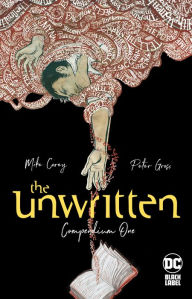 Free text books pdf download The Unwritten: Compendium One: TR - Trade Paperback FB2 ePub PDB (English Edition) 9781779521750 by Mike Carey, Peter Gross, Mike Carey, Peter Gross