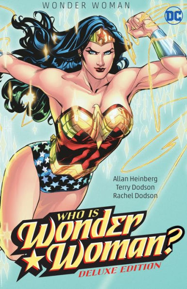 Wonder Woman: Who Is Wonder Woman The Deluxe Edition