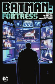 Title: Batman: Fortress, Author: Gary Whitta