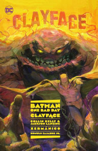 Title: Batman - One Bad Day: Clayface, Author: Collin Kelly
