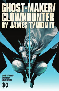 Title: Ghost-Maker/Clownhunter by James Tynion IV, Author: James Tynion IV