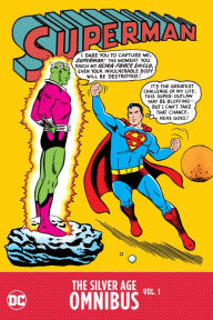 Free books to read online without downloading Superman: The Silver Age Omnibus Vol. 1 9781779522931 DJVU PDB English version by Otto Binder, Jerry Siegel, Wayne Boring, Al Plastino, Curt Swan