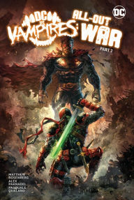 Title: DC vs. Vampires: All-Out War Part 2, Author: Alex Paknadel