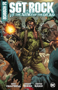Title: DC Horror Presents: Sgt. Rock vs. The Army of the Dead, Author: Bruce Campbell