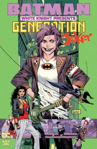 Title: Batman: White Knight Presents: Generation Joker, Author: Katana Collins