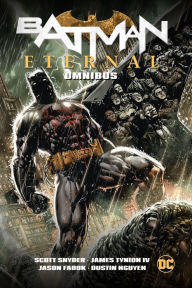 Free book audible downloads Batman Eternal Omnibus (New Edition) by Scott Snyder, James Tynion IV, Tim Seeley, Dustin Nguyen, Guillem March