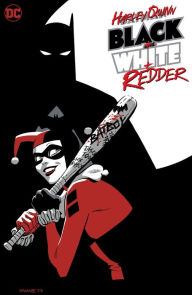 Title: Harley Quinn: Black + White + Redder, Author: Chip Zdarsky