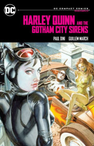 Free kindle book downloads for mac Harley Quinn & the Gotham City Sirens: DC Compact Comics Edition (English literature) FB2 by Paul Dini, Guillem March 9781779527301