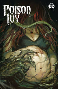 Title: Poison Ivy Vol. 3: Mourning Sickness, Author: G. Willow Wilson