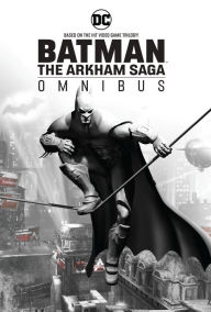 Title: Batman: The Arkham Saga Omnibus (New Edition), Author: Peter J. Tomasi