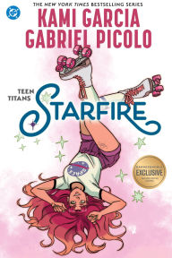 Ebooks txt download Teen Titans: Starfire by Kami Garcia, Gabriel Picolo