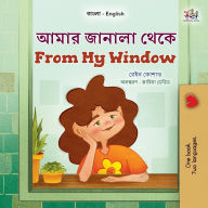 Title: From My Window (Bengali English Bilingual Kids Book), Author: Rayne Coshav
