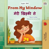 Title: From My Window (English Hindi Bilingual Kids Book), Author: Rayne Coshav