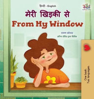 Title: From My Window (Hindi English Bilingual Kids Book), Author: Rayne Coshav