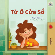 Title: From My Window (Vietnamese Kids Book), Author: Rayne Coshav