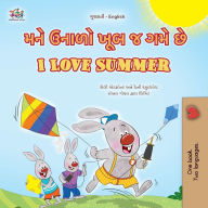 Title: I Love Summer (Gujarati English Bilingual Children's Book), Author: Shelley Admont