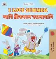 Title: I Love Summer (English Bengali Bilingual Children's Book), Author: Shelley Admont