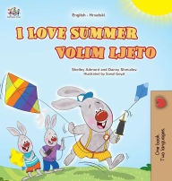 Title: I Love Summer (English Croatian Bilingual Children's Book), Author: Shelley Admont
