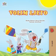 Title: I Love Summer (Croatian Children's Book), Author: Shelley Admont