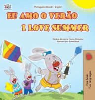 Title: I Love Summer (Portuguese English Bilingual Children's Book - Brazilian), Author: Shelley Admont