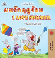 Title: I Love Summer (Thai English Bilingual Children's Book), Author: Shelley Admont