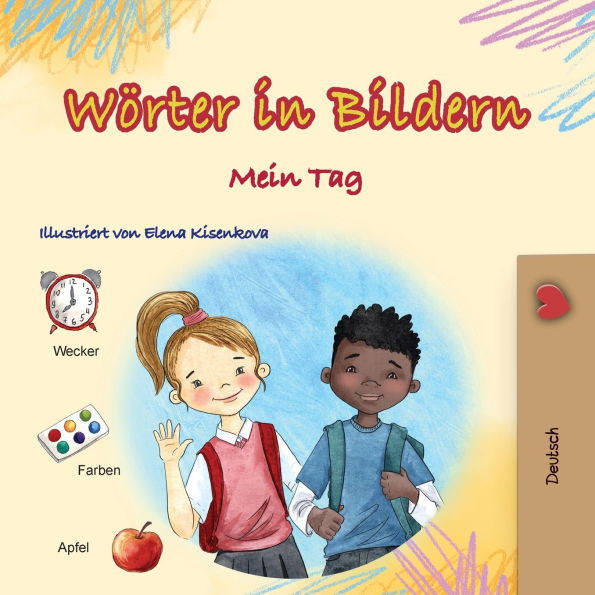 Words in Pictures - My Day (German Children's Book)