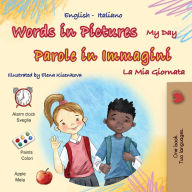 Title: Words in Pictures - My Day (English Italian Bilingual Children's Book), Author: Kidkiddos Books