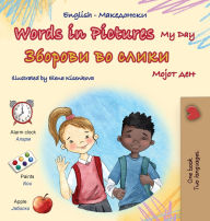 Title: Words in Pictures - My Day (English Macedonian Bilingual Children's Book), Author: Kidkiddos Books