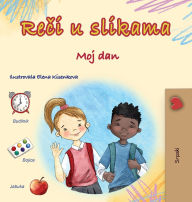 Title: Words in Pictures - My Day (Serbian Children's Book - Latin Alphabet), Author: Kidkiddos Books