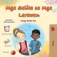 Title: Words in Pictures - My Day (Tagalog Children's Book), Author: Kidkiddos Books