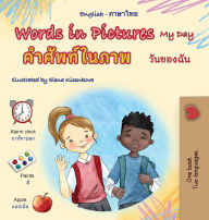 Title: Words in Pictures - My Day (English Thai Bilingual Children's Book), Author: Kidkiddos Books