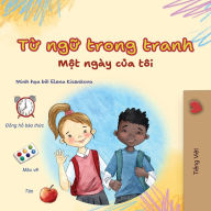 Title: Words in Pictures - My Day (Vietnamese Children's Book), Author: Kidkiddos Books