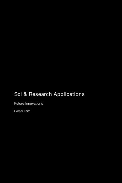Sci & Research Applications: Future Innovations
