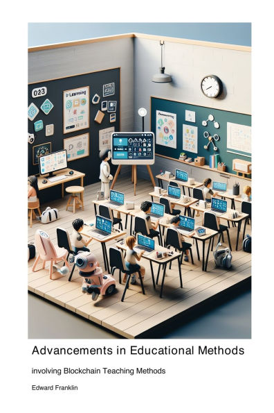 Advancements in Educational Methods involving Blockchain Teaching Methods