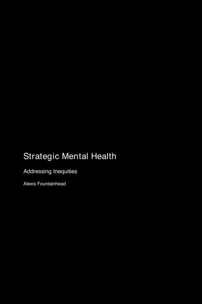 Strategic Mental Health: Addressing Inequities
