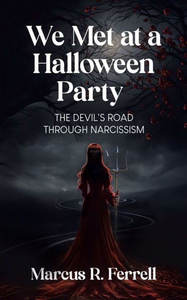 We Met at a Halloween Party: The Devil's Road Through Narcissism