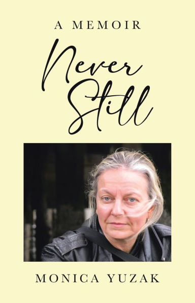 Never Still: A Memoir