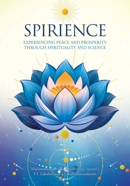 Spirience: Experiencing Peace and Prosperity through Spirituality Science