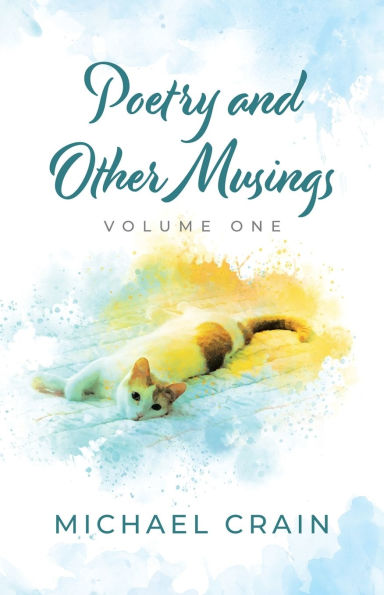 Poetry and Other Musings: Volume One