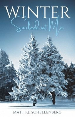 Winter Smiled at Me