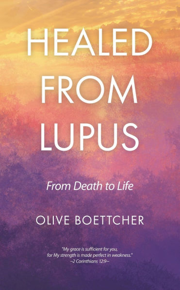 Healed from Lupus: From Death to Life