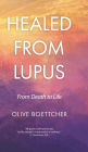 Healed from Lupus: From Death to Life