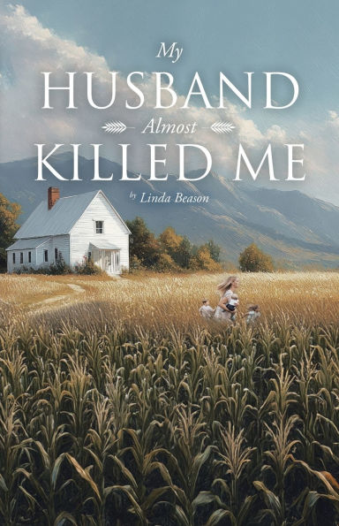 My Husband Almost Killed Me