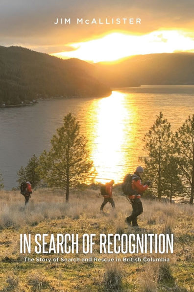 In Search of Recognition: The Story of Search and Rescue in British Columbia