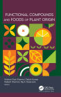 Functional Compounds and Foods of Plant Origin